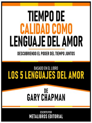 cover image of Tiempo De Calidad Como Lenguaje Del Amor--Basado En El Libro Los 5 Lenguajes Del Amor  De Gary Chapman